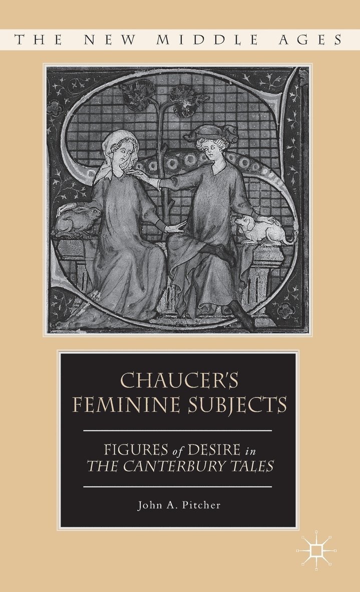 Chaucer's Feminine Subjects 1