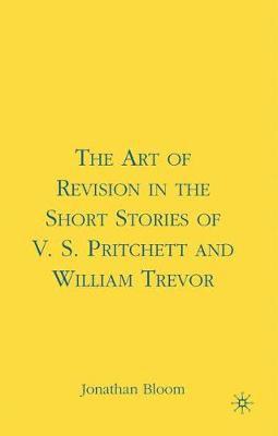 bokomslag The Art of Revision in the Short Stories of V.S. Pritchett and William Trevor