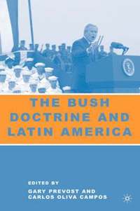 bokomslag The Bush Doctrine and Latin America
