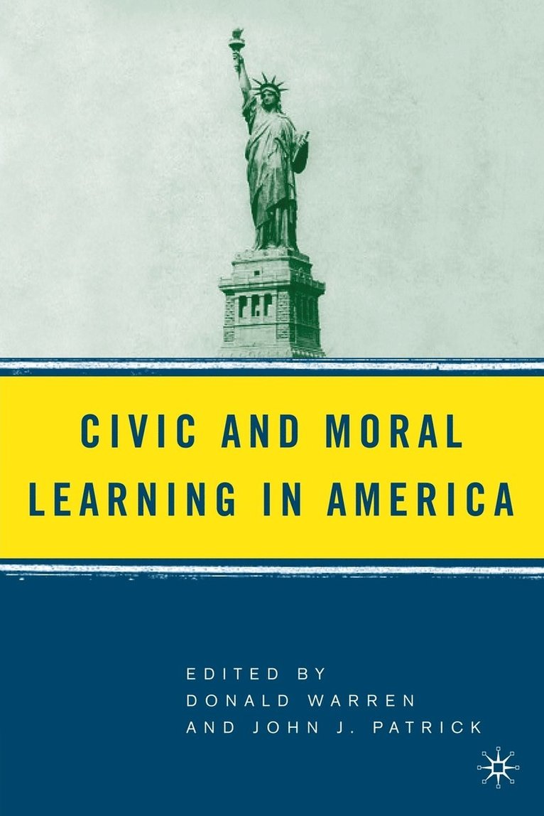 D. Warren, J. Patrick, Donald Warren, John J. Patrick - Civic and Moral Learning in America, Häftad