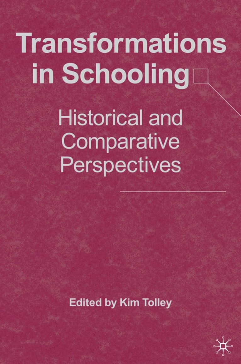 K. Tolley, Kim Tolley - Transformations in Schooling, Inbunden