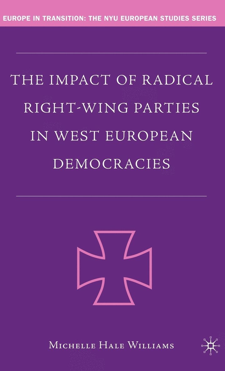 M. Williams, Michelle Hale Williams - Impact of Radical Right-Wing Parties in West European Democracies, Inbunden