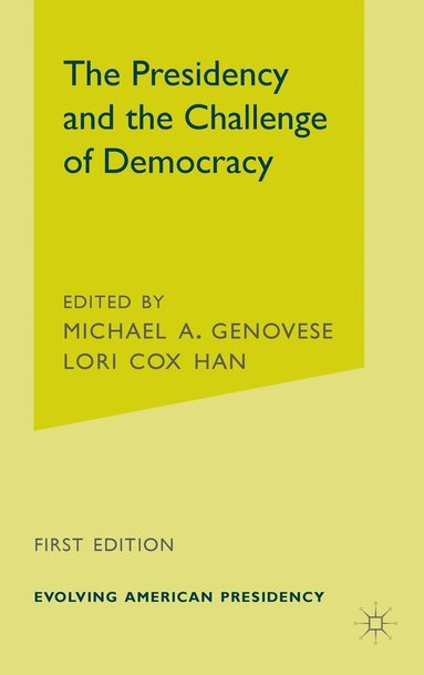 bokomslag The Presidency and the Challenge of Democracy