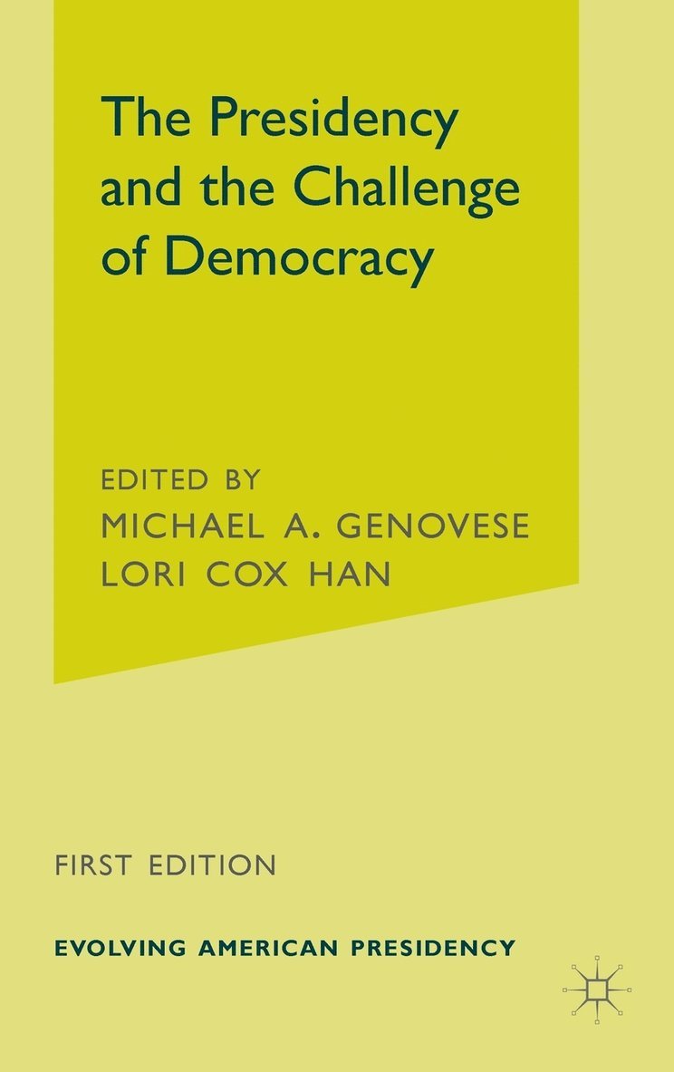 The Presidency and the Challenge of Democracy 1