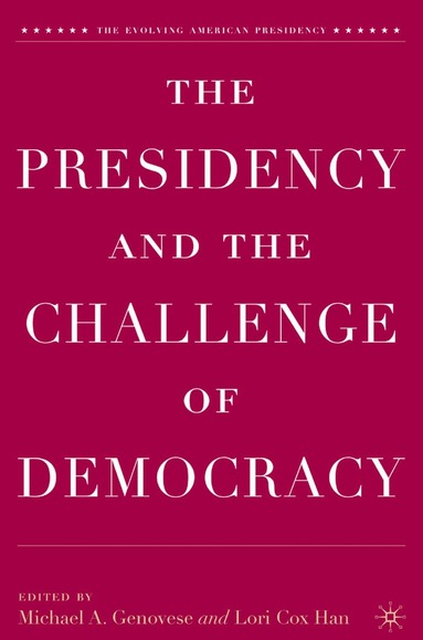 M. Genovese, L. Han - Presidency and the Challenge of Democracy, Häftad