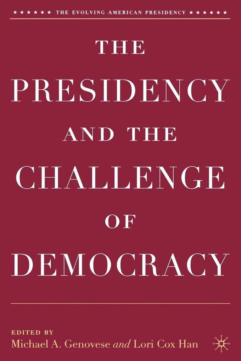 The Presidency and the Challenge of Democracy 1