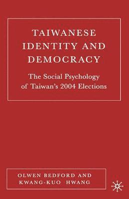 O. Bedford, K. Hwang, Olwen Bedford, Kwang-Kuo Hwang - Taiwanese Identity and Democracy, Inbunden