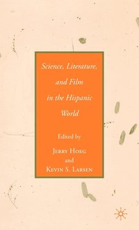 bokomslag Science, Literature, and Film in the Hispanic World
