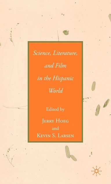 bokomslag Science, Literature, and Film in the Hispanic World