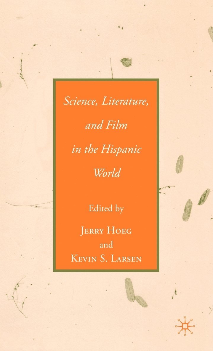 Science, Literature, and Film in the Hispanic World 1