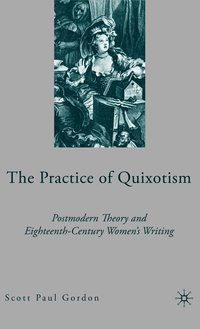 bokomslag The Practice of Quixotism