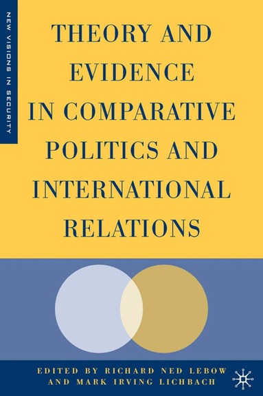 R. Lebow, M. Lichbach - Theory and Evidence in Comparative Politics and International Relations, Inbunden