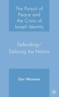 bokomslag Pursuit of Peace and the Crisis of Israeli Identity