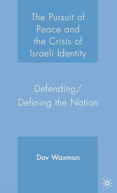 bokomslag Pursuit of Peace and the Crisis of Israeli Identity