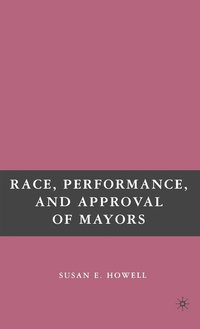 bokomslag Race, Performance, and Approval of Mayors