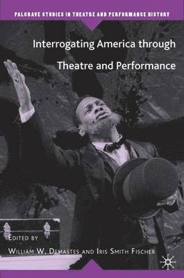 Interrogating America through Theatre and Performance 1