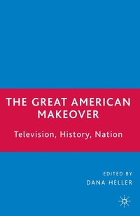 bokomslag The Great American Makeover