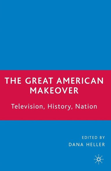 bokomslag The Great American Makeover