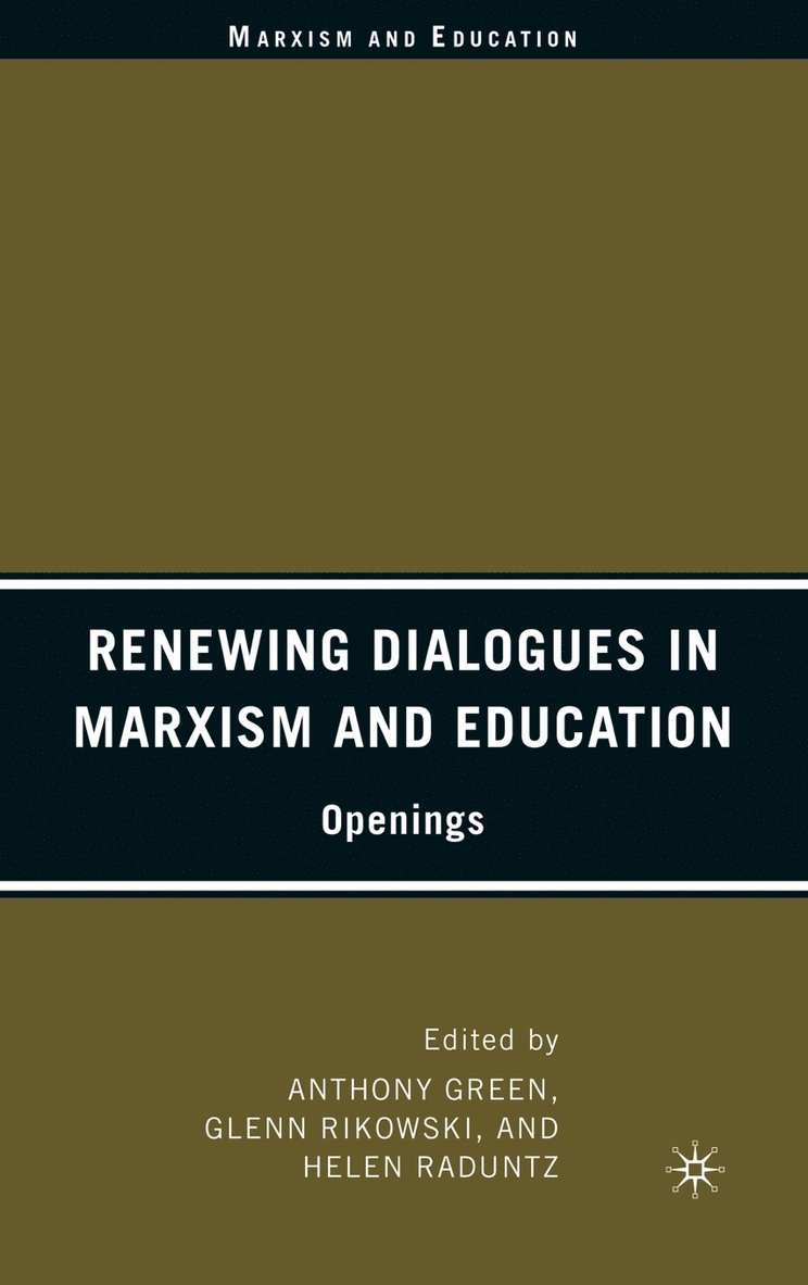 Renewing Dialogues in Marxism and Education 1