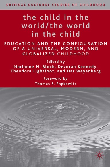 M. Bloch, D. Kennedy, T. Lightfoot, D. Weyenberg - Child in the World/The World in the Child, Inbunden