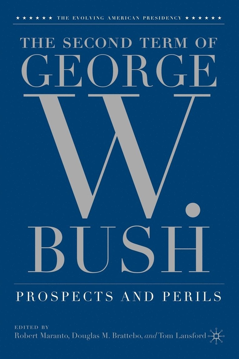 The Second Term of George W. Bush 1