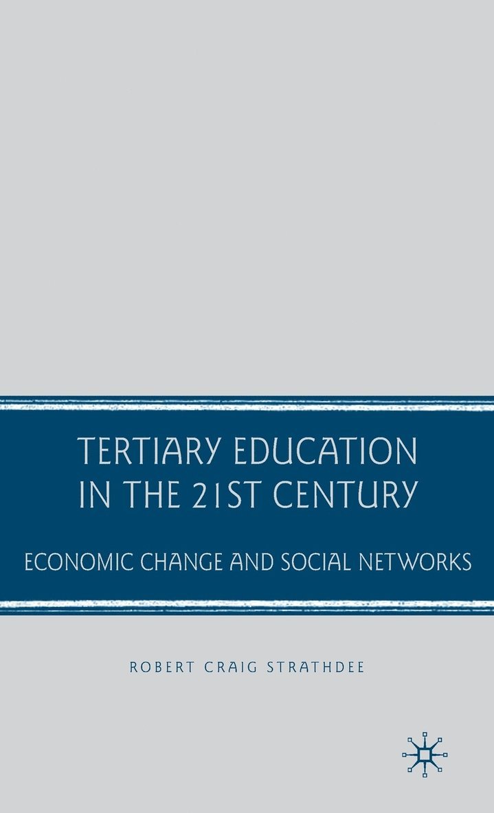 Tertiary Education in the 21st Century 1