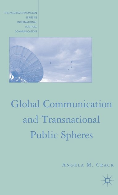 bokomslag Global Communication and Transnational Public Spheres