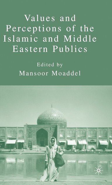 bokomslag Values and Perceptions of the Islamic and Middle Eastern Publics