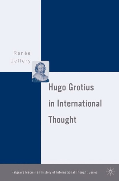 R. Jeffery - Hugo Grotius in International Thought, Inbunden