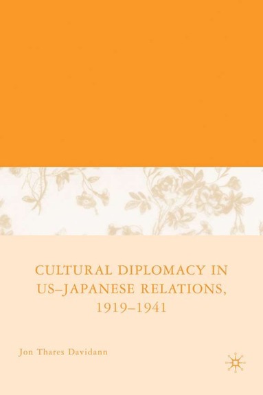 bokomslag Cultural Diplomacy in U.S.-Japanese Relations, 1919-1941