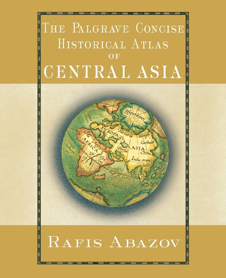 Palgrave Concise Historical Atlas of Central Asia 1