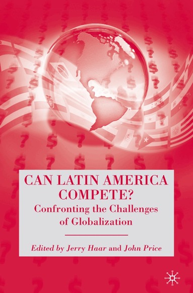 Jerry Haar, John Price, J. Haar, J. Price - Can Latin America Compete?, Inbunden
