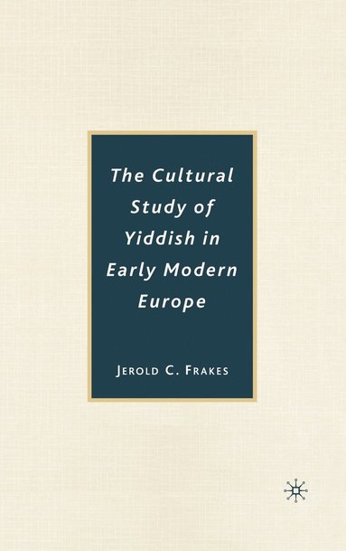 bokomslag Cultural Study of Yiddish in Early Modern Europe