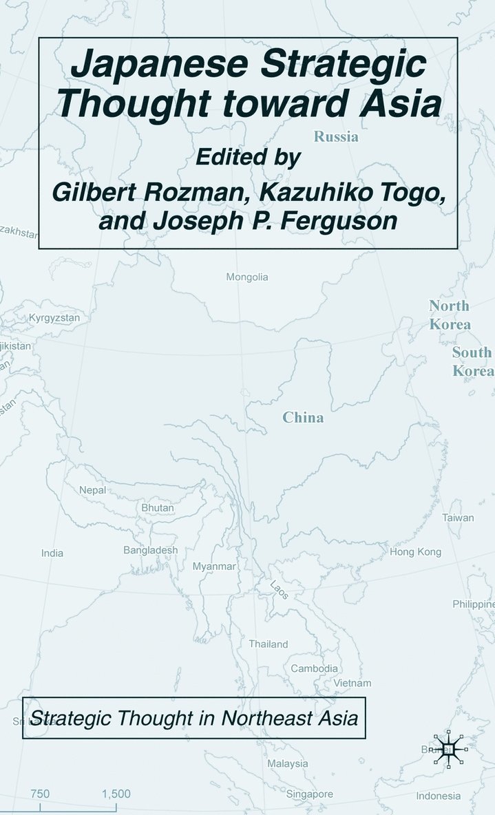 G. Rozman, K. Togo, J. Ferguson, Gilbert Rozman, Kazuhiko Togo - Japanese Strategic Thought toward Asia, Inbunden