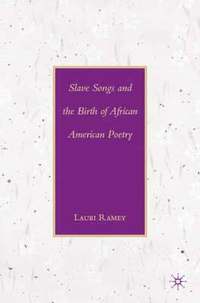 bokomslag Slave Songs and the Birth of African American Poetry