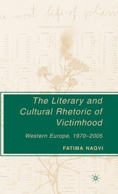The Literary and Cultural Rhetoric of Victimhood 1