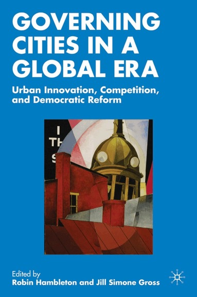 R. Hambleton, Robin Hambleton, Jill Simone Gross - Governing Cities in a Global Era, Inbunden