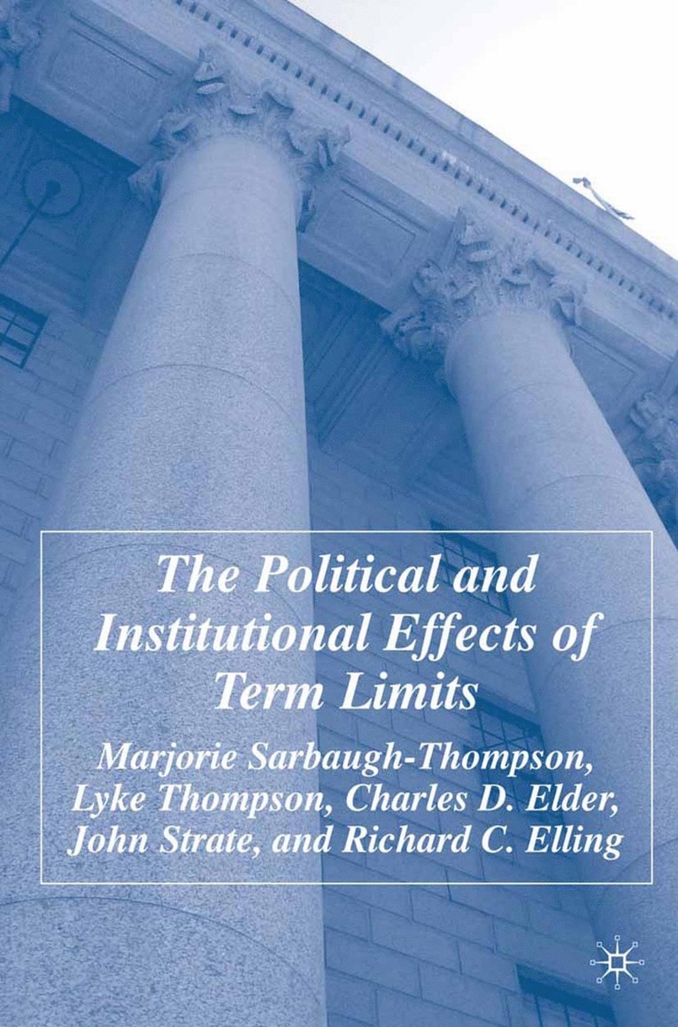 The Political and Institutional Effects of Term Limits 1