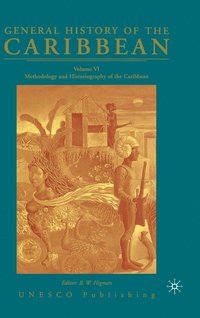 bokomslag General History of the Caribbean UNESCO Volume 6