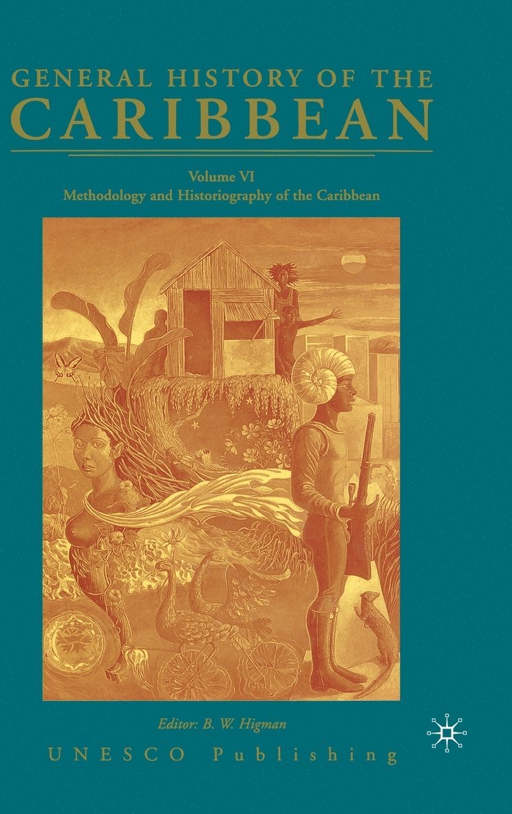 General History of the Caribbean UNESCO Volume 6 1