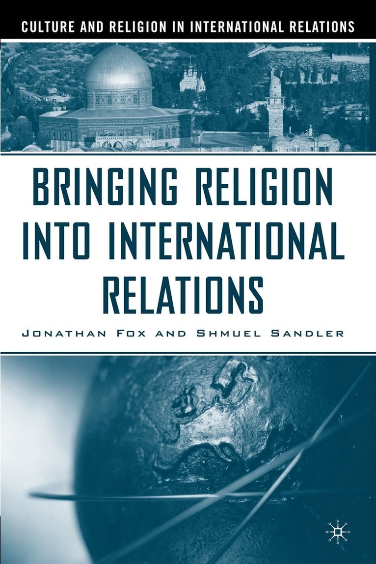 Bringing Religion Into International Relations 1