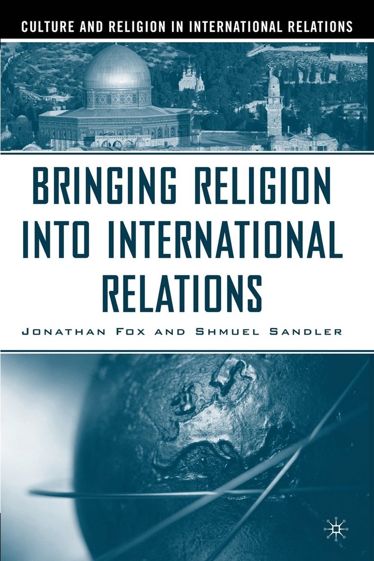 Jonathan Fox, Shmuel Sandler, J. Fox, S. Sandler, Fox - Bringing Religion Into International Relations, Häftad