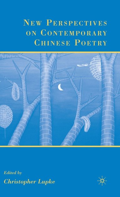 bokomslag New Perspectives on Contemporary Chinese Poetry