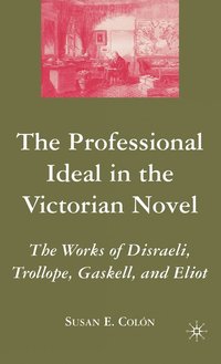 bokomslag The Professional Ideal in the Victorian Novel