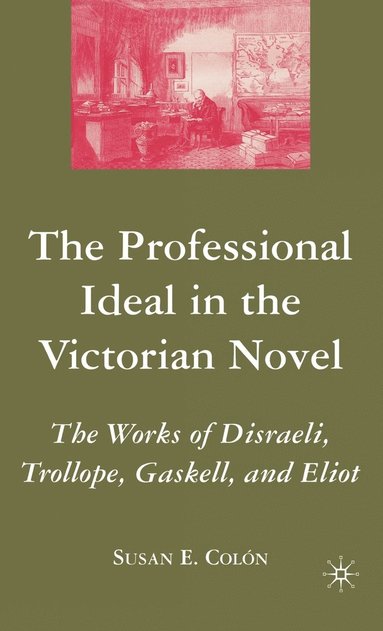 bokomslag The Professional Ideal in the Victorian Novel