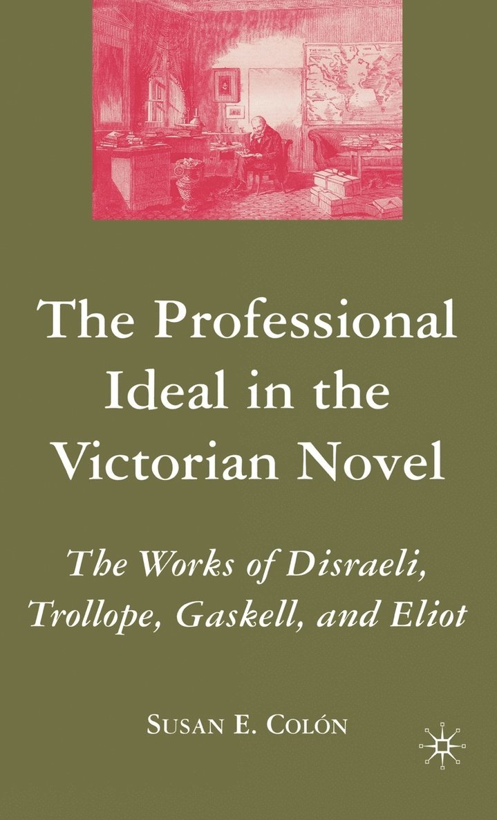 The Professional Ideal in the Victorian Novel 1