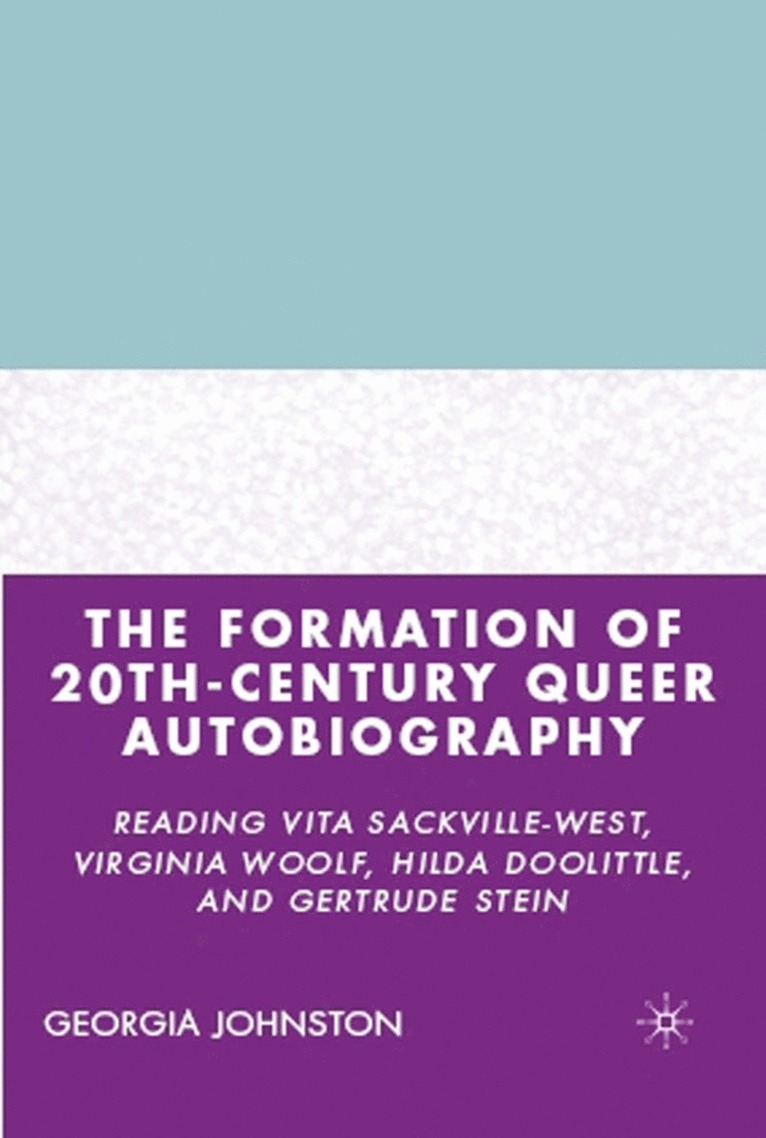 G. Johnston, Georgia Johnston - Formation of 20th-Century Queer Autobiography, Inbunden