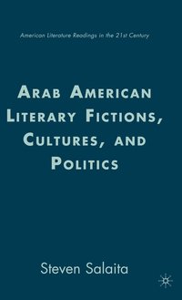 bokomslag Arab American Literary Fictions, Cultures, and Politics