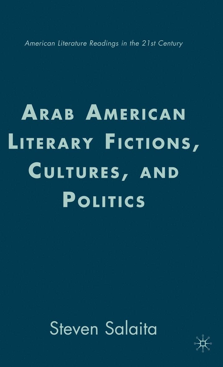 Arab American Literary Fictions, Cultures, and Politics 1