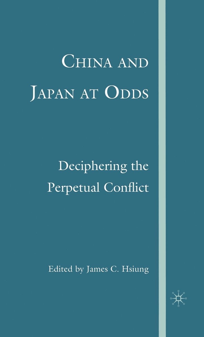 James C. Hsiung, J. Hsiung - China and Japan at Odds, Inbunden